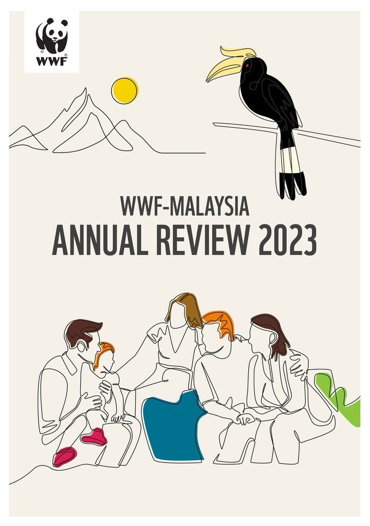 Wwf-Malaysia Is Delighted To Present Our 2023 Annu..